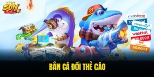 bắn cá đổi thẻ cào