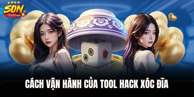 Tool Hack Xóc Đĩa Và Thông Tin Cần Biết Khi Sử Dụng 2 Cách vận hành của tool hack xóc đĩa
