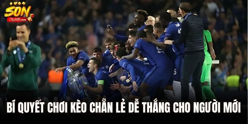 Kèo Chẵn Lẻ - Lối Chơi Đơn Giản, Dễ Trúng Trong Cá Cược Bóng đá 3 Bí quyết chơi kèo chẵn lẻ dễ thắng cho người mới