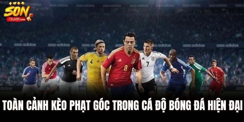 Bí Quyết Cá Cược Kèo Phạt Góc Chuẩn Xác Cho Người Mới 1 Toàn cảnh kèo phạt góc trong cá độ bóng đá hiện đại