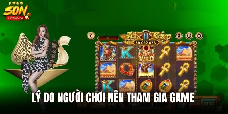 Nữ hoàng ai cập – Truy Tìm Kho Báu Cổ Đại Rinh Ngay Thưởng Lớn 3 Lý do người chơi nên tham gia game nữ hoàng ai cập