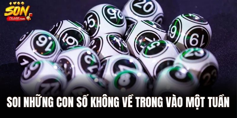 Lô Rơi – Bí Kíp Chốt Số Giúp Bạn Trúng Đậm Mỗi Ngày 2 Soi những con số không về trong vào một tuần