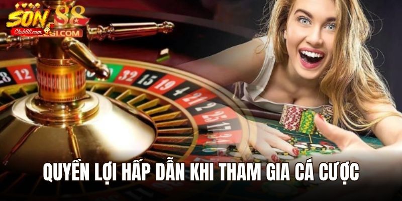 Trang Chủ 29 Quyền lợi hấp dẫn khi tham gia cá cược tại Sonclub