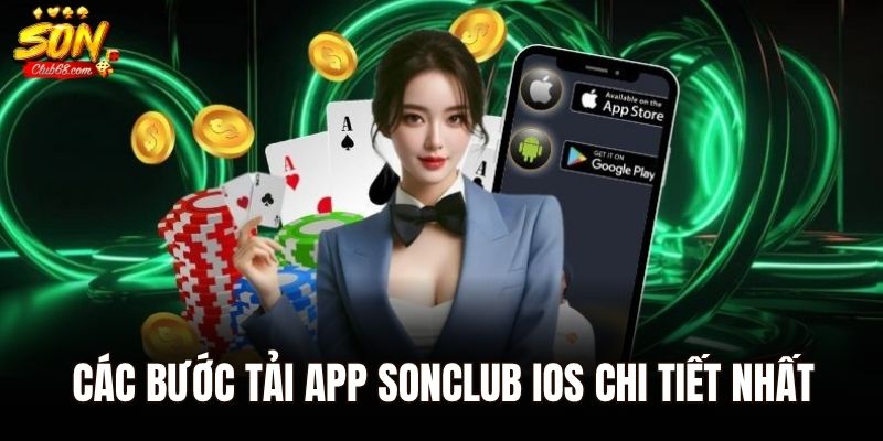 Tải App Sonclub - Hướng Dẫn Các Bước Cài Đặt Chi Tiết 1 Các bước tải app Sonclub iOS chi tiết nhất