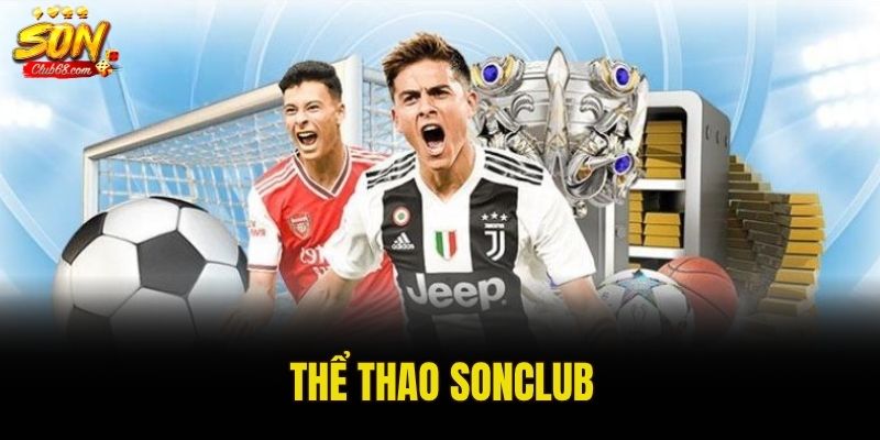 Sonclub mang đến những trải nghiệm chơi mượt mà nhất