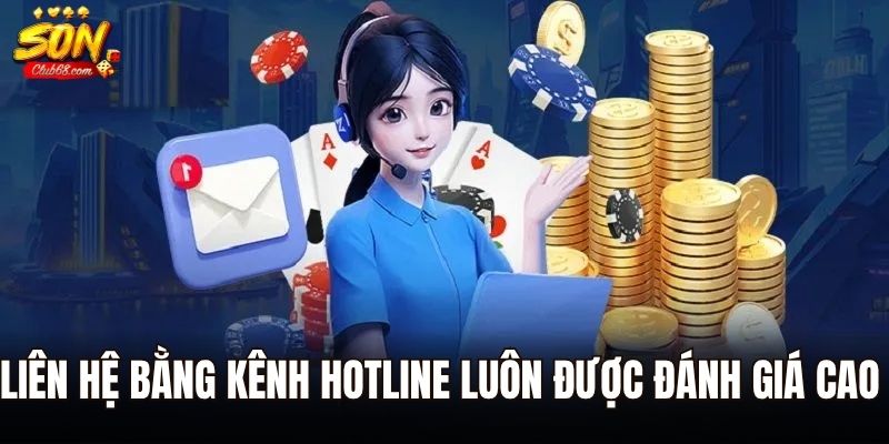 Liên Hệ Sonclub - Tổng hợp Các Phương Thức Phổ Biến Nhất 1 Liên hệ bằng kênh hotline luôn được đánh giá cao